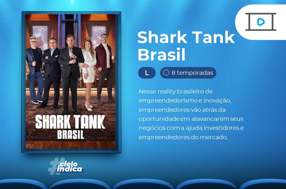 Shark Tank Brasil, capturando tubarões para o seu negócio! 