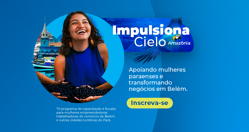 Conheça o Impulsiona Cielo Amazônia!