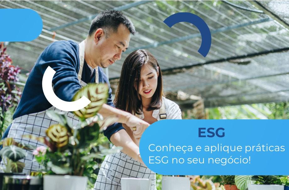 Homem e mulher, comerciantes, cuidando do seu negócio de plantas. Com legenda, "ESG: conheça e aplique práticas ESG no seu negócio!".