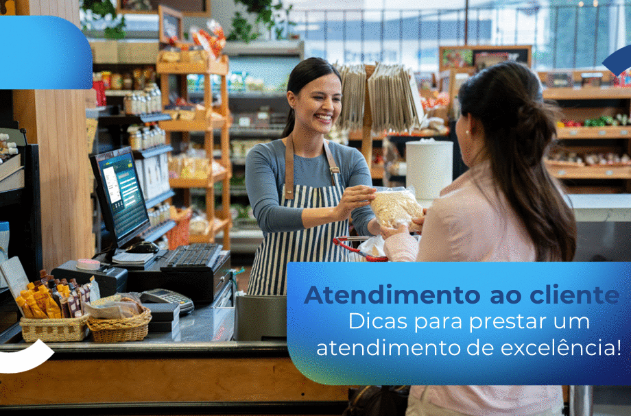 Veja como oferecer um atendimento excepcional ao cliente!