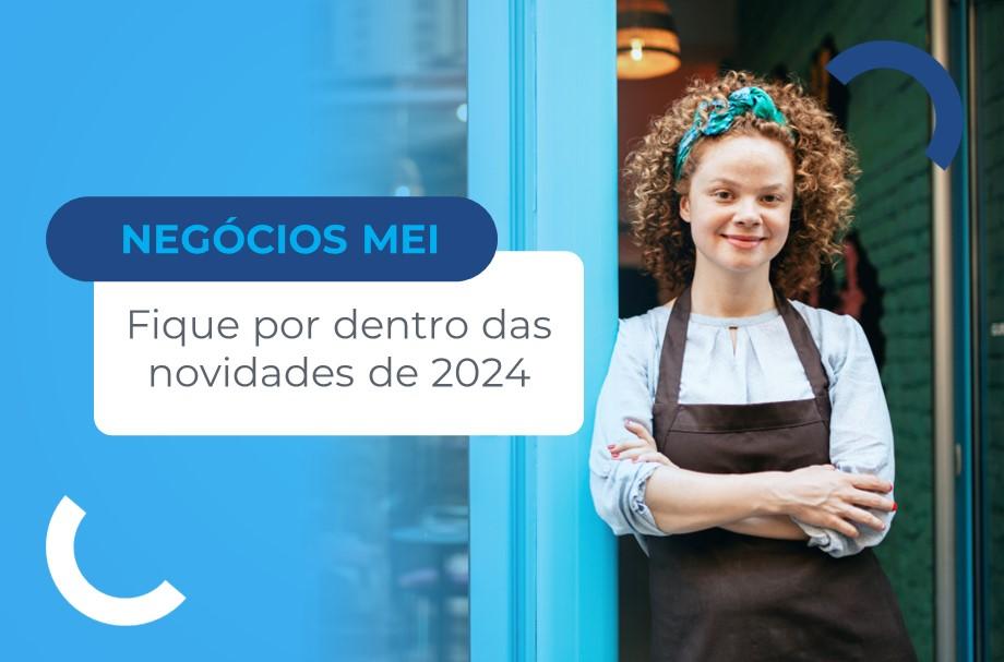Comerciante encostada na porta do comercio com legenda "Negócios MEI: fique por dentro das novidades de 2024".