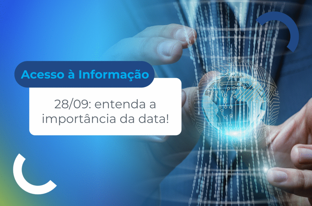 Dia Internacional do Acesso à Informação: entenda a importância da data!