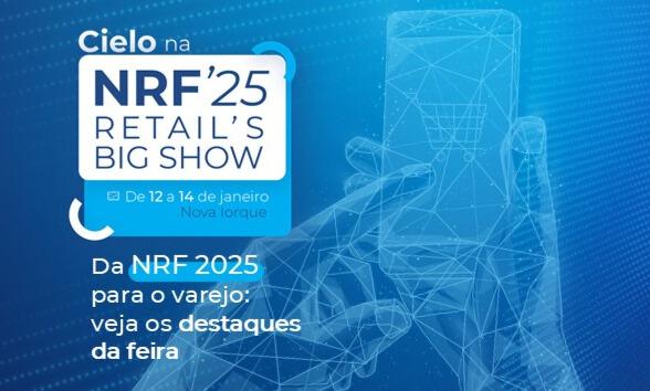 Encerramento NRF 2025: O que o varejo brasileiro pode aprender? 